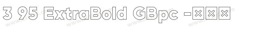 3 95 ExtraBold GBpc 字体转换